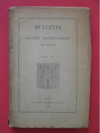 Bulletin de la société archéologique de Sens, tome XX