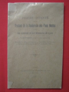 Le procés intenté par traitant de la recherche des faux nobles contre les avocats et les médecins de Lyon