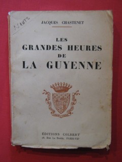 Les grandes heurs de la Guyenne