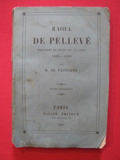 Raoul de Pellevé, esquisses du temps de la Ligue (1593-1594), TI