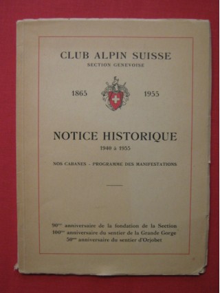 Club alpin suisse, notice historique de 1940 à 1955, nos cabanes, programme des manifestations