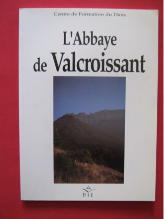 L'abbaye de Valcroissant