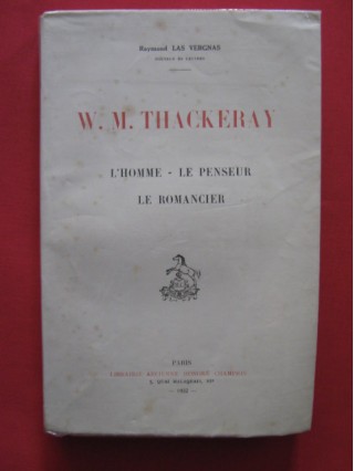 W. M. Thackeray, l'homme, le penseur, le romancier