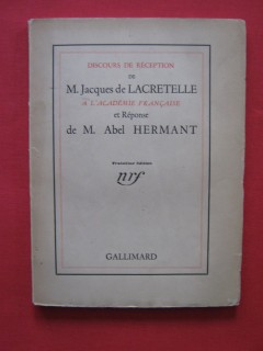 Discours de réception de M. Jacques de Lacretelle à l'académie française et réponse de M. Abel Hermant