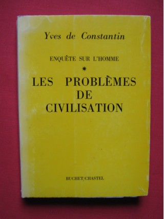 Les problèmes de civilisation, enquête sur l'homme, tome1