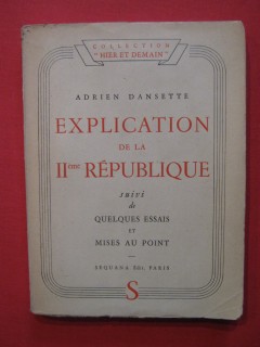 Explication de la IIe république, suivi de quelques essais et mises au point