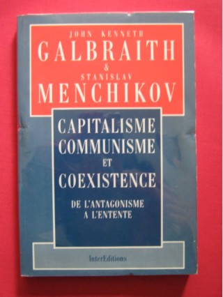 Capitalisme, communisme et coexistence, de l'antagonisme à l'entente