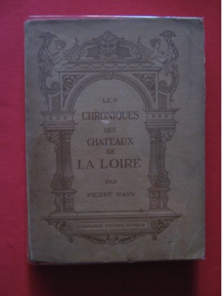 Les chroniques des châteaux de la Loire