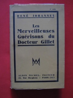 Les merveilleuses guérisons du docteur Gillet