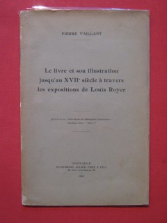 Le livre et son illustration jusqu'au XVIIe siècle à travers les expositions de Louis Royer