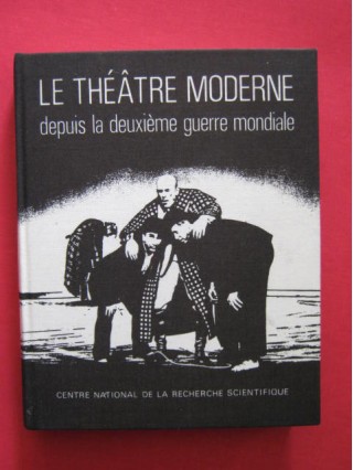Le théâtre moderne, tome 2, depuis la deuxième guerre mondiale