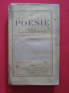 La poèsie, études sur les chefs d'oeuvre des poètes de tous les temps et de tous les arts