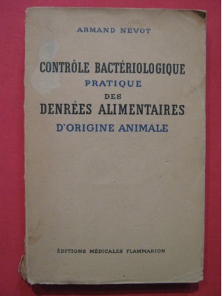 Contrôle bactériologique pratique des denrées alimentaires d'origine animale