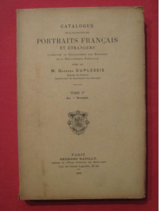 Catalogue de la collection des portraits français et étrangers conservés au département des estampes de la BN