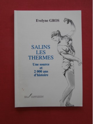 Salins les thermes, une source et 2000 ans d'histoire