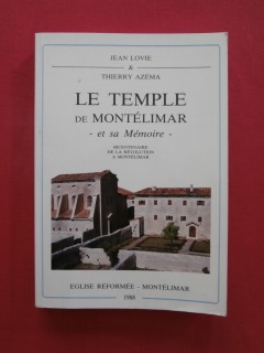 Le temple de Montélimar et sa mémoire, bicentenaire de la révolutionà Montélimar