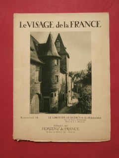 Le visage de la France, le Limousin, le Quercy & le Périgord