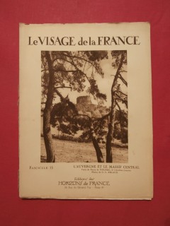 Le visage de la France, l'Auvergne et le massif cantral