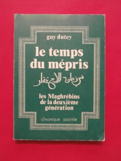 Le temps du mépris, les maghrébins de la deuxième générations