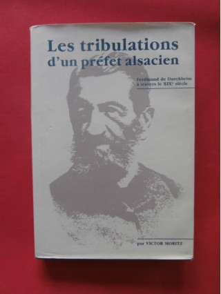 Les tribulations d'un préfet alsacien, Ferdinand de Durkheim à travers le XIXe siècle