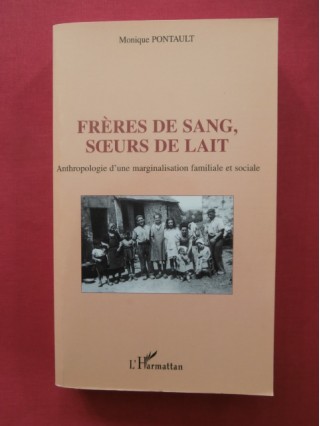 Frères de sang, frère de lait, antropologie d'une marginalisation familiale et sociale