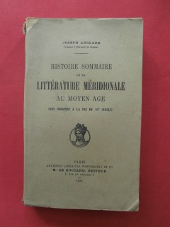 Histoire sommaire de la littérature méridionale au moyen age (des origines à la fin du XVe siècle)