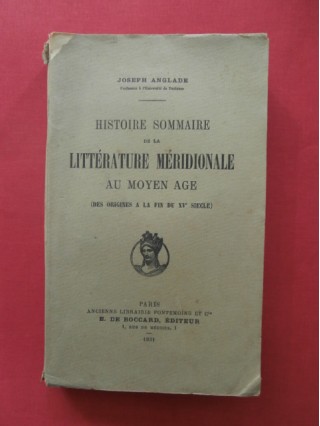Histoire sommaire de la littérature méridionale au moyen age (des origines à la fin du XVe siècle)