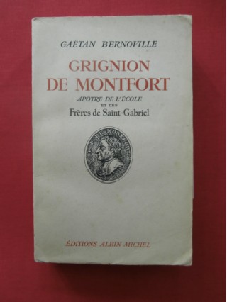 Grignion de Monfort, apôtre de l'école et les frères de Saint Gabriel