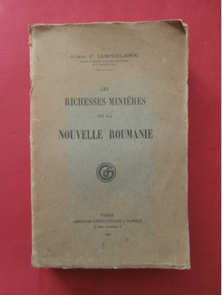 Les richesses minières de la nouvelle Roumanie