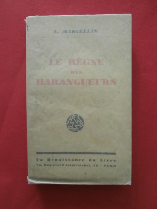 Le règne des harangueurs