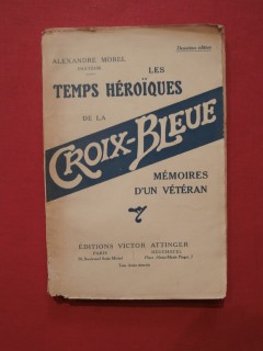 Les temps héroïques de la croix bleue, mémoires d'un vétéran