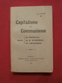 Capitalisme et communisme entre un bolcheviste, un je m'enfichiste, un réactionnaire