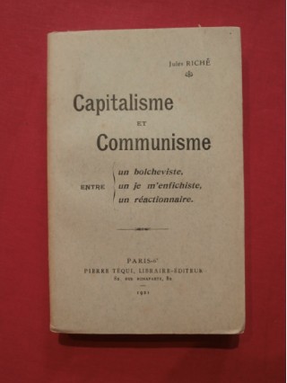 Capitalisme et communisme entre un bolcheviste, un je m'enfichiste, un réactionnaire