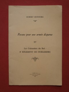 Pavane pour une armée disparue, les cuirassiers du roi : le 8e régiment de cuirassiers