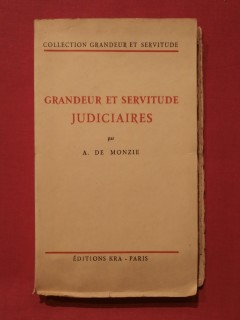 Grandeur et servitude judiciaires