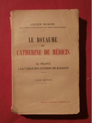 Le royaume de Catherine de Médicis, T2