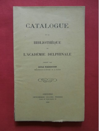 Catalogue de la bibliothèque de l'académie delphinale