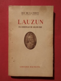 Lauzun, un courtisan du grand roi