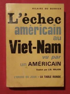 L'échec américain au Viet Nam vu par un américain