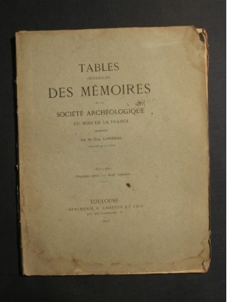 Tables générales des mémoires de la société archéologique du midi de la France