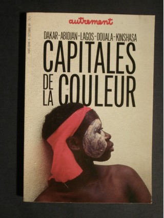 Capitales de la couleur, Dakar, Abidjan, Lagos, Douala, Kinshasa