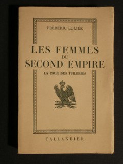 Les femmes du second empire, la cour des Tuileries