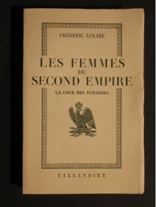 Les femmes du second empire, la cour des Tuileries
