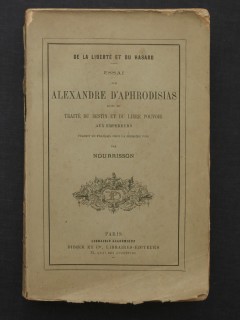 Essai sur Alexandre d'Aphrodisias, de la liberté et du hasard