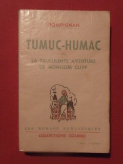 Tumuc-Humac ou la truculente aventure de monsieur Cuyp