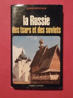 La Russie des tsars et des soviets