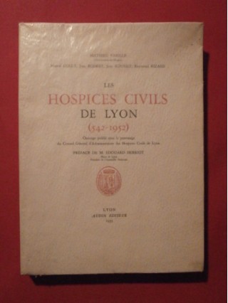 Les hospices civiles de Lyon (542-1952)