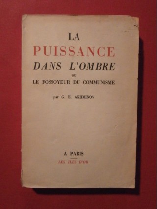 La puissance dans l'ombre ou le fossoyeur du communisme