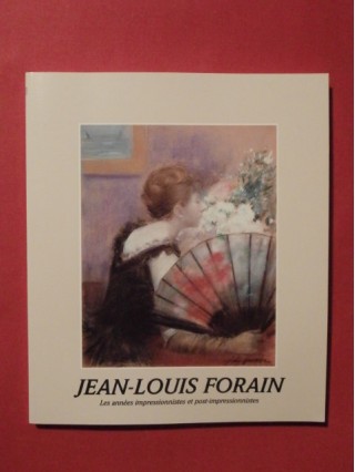 Jean Louis Forain, les années impressionistes et post impressionnistes