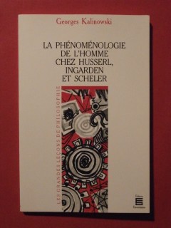 La phénoménologie de l'homme chez Husserl, Ingarden et Scheler